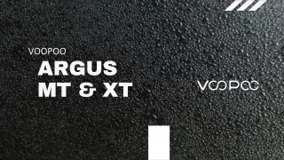 VOOPOO ARGUS MT & ARGUS XT