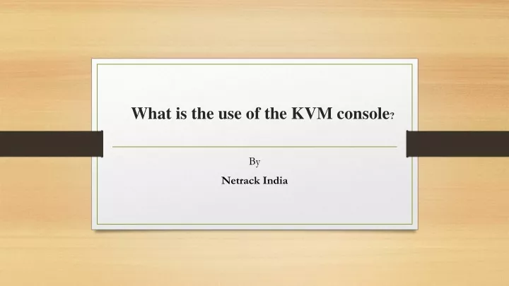 what is the use of the kvm console