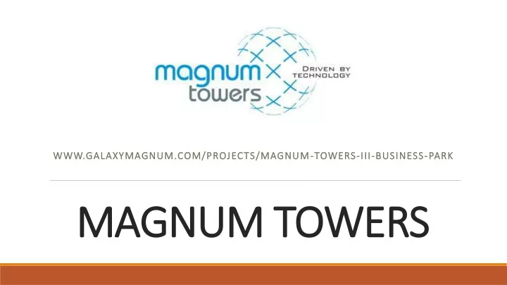 magnum towers