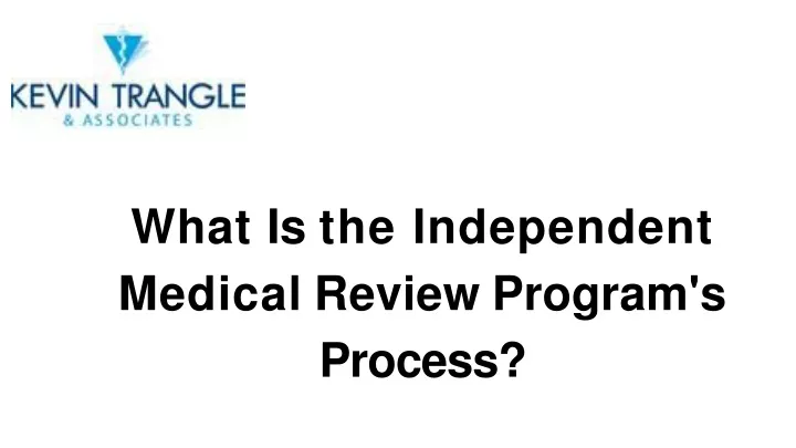 what is the independent medical review program s process