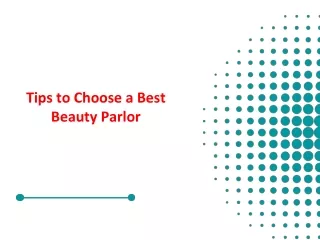 Tips to Choose a Best Beauty Parlor