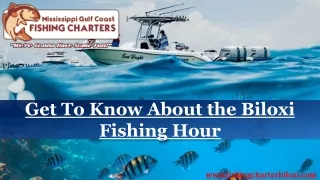 Get To Know About the Biloxi Fishing Hour
