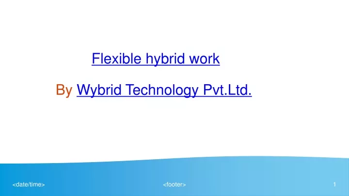 flexible hybrid work by wybrid technology pvt ltd