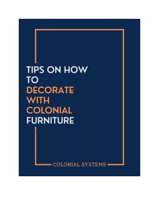 Tips on How to Decorate With Colonial Furniture