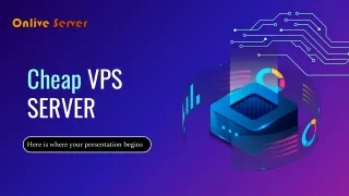Enjoy a High-Speed Cheap VPS Server Provided By Onlive Server