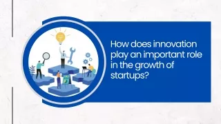 How does innovation play an important role in the growth of startups