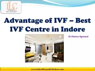 Advantage of IVF – Best IVF Centre in Indore