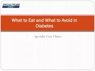 What to Eat and What to Avoid in Diabetes?
