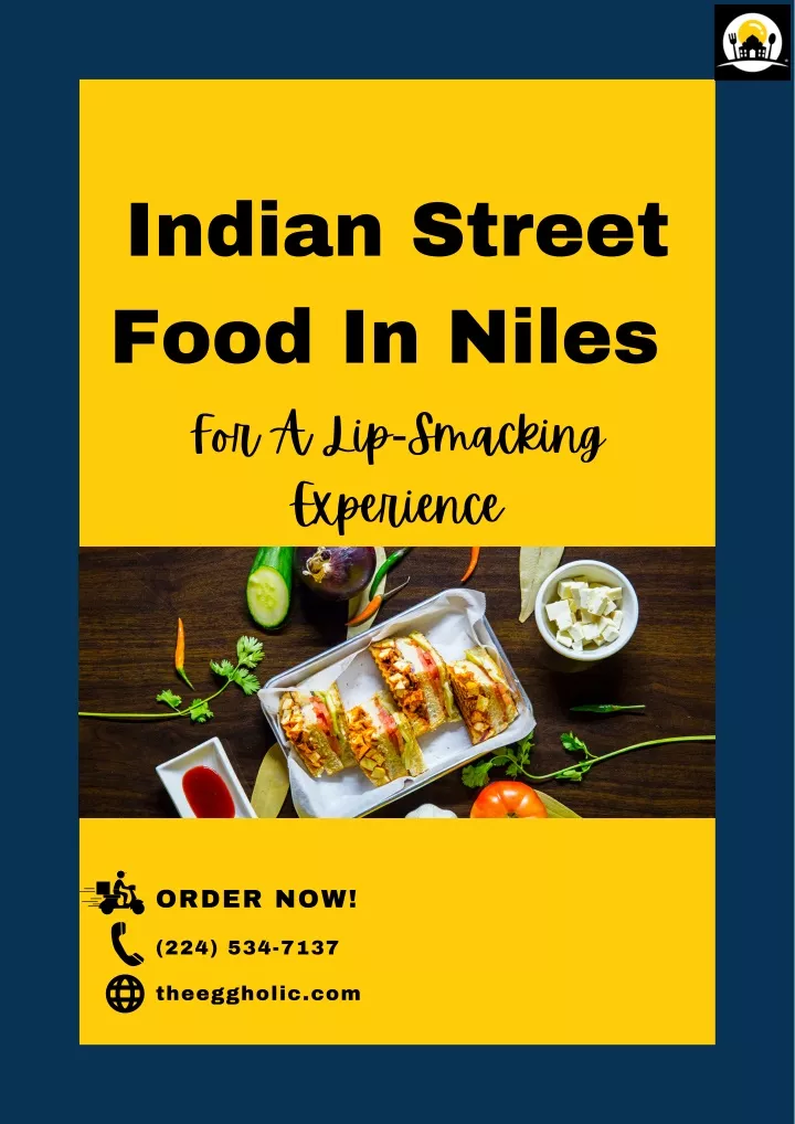 indian street food in niles for a lip smacking