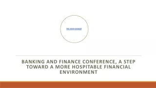 Banking and Finance Conference, a step toward a more hospitable financial environment