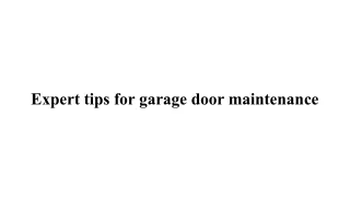 Expert tips for garage door maintenance