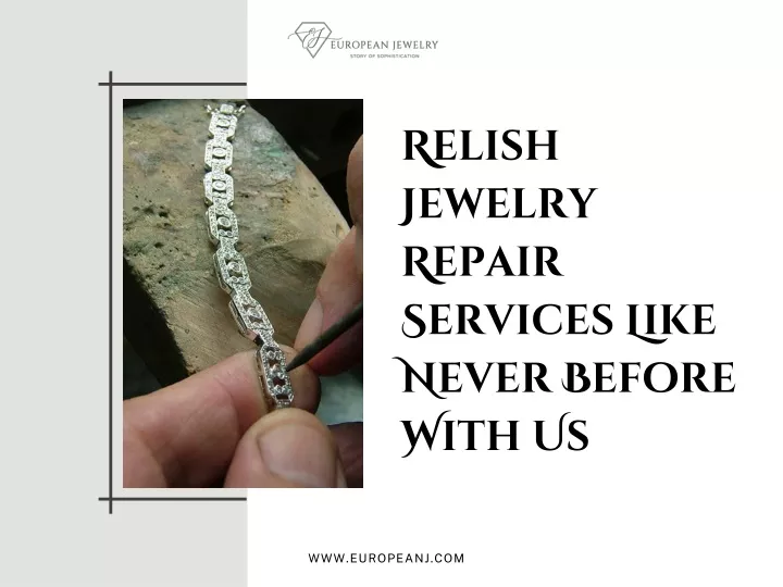 relish jewelry repair services like never before