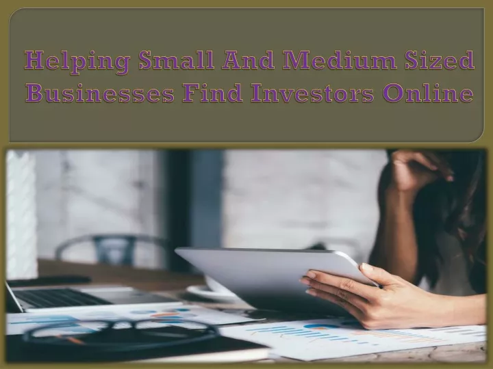 helping small and medium sized businesses find investors online