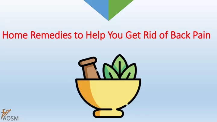 home remedies to help you get rid of back pain