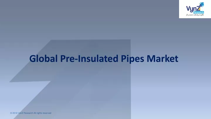 global pre insulated pipes market