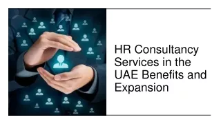 HR Consultancy Services in the UAE Benefits and Expansion
