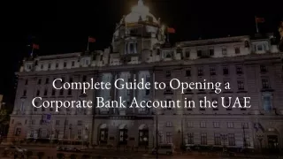 Complete Guide to Opening a Corporate Bank Account in the UAE