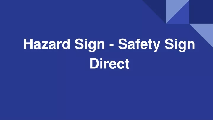 hazard sign safety sign direct