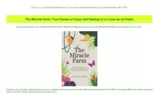 [[D.o.w.n.l.o.a.d R.e.a.d]] The Miracle Farm True Stories of Hope and Healing at La Casa de mi Padre