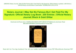 {EBOOK} Notary Journal I May Not Be Famous But I Get Paid For My Signature Official Notary Log Book  200 Entries  Offici
