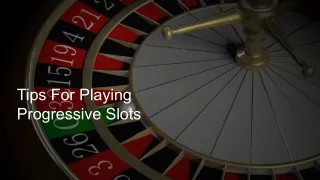 tips for playing progressive slots