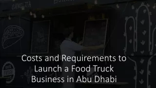 Costs and Requirements to Launch a Food Truck Business in Abu Dhabi