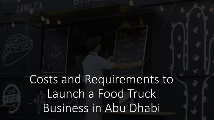 costs and requirements to launch a food truck business in abu dhabi