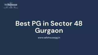 Best PG in Sector 48 Gurgaon - The Safehouse PG