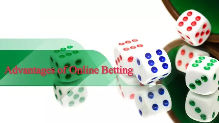 advantages of online betting