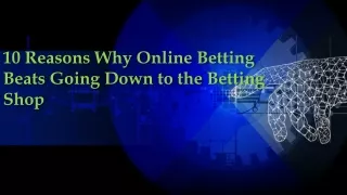 10 reasons why online betting beats going down to the betting shop