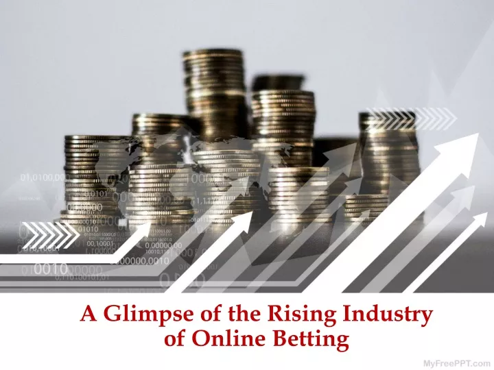 a glimpse of the rising industry of online betting
