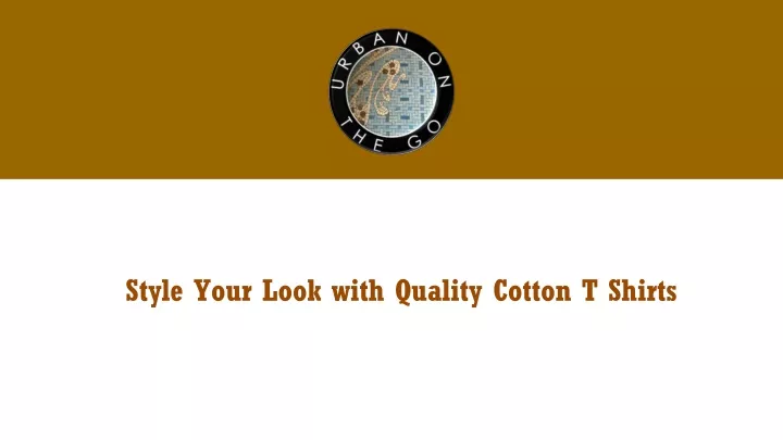 style your look with quality cotton t shirts