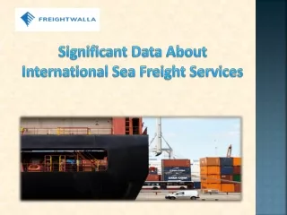 Significant Data About International Sea Freight Services