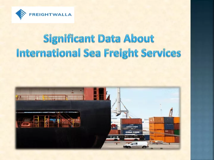 significant data about international sea freight