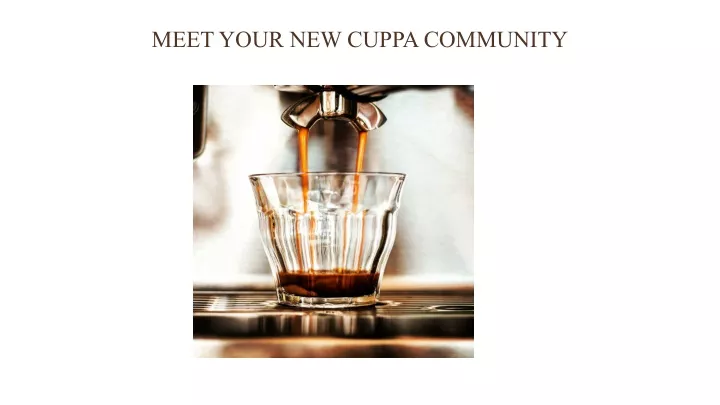 meet your new cuppa community