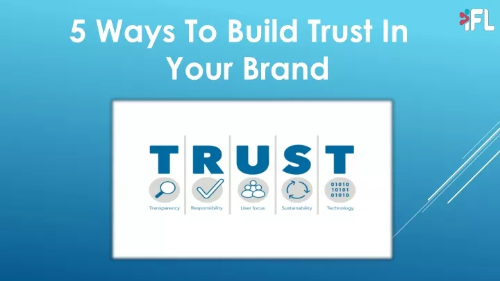 5 ways to build trust in your brand