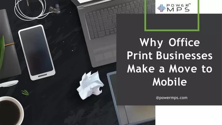 why office print businesses make a move to mobile
