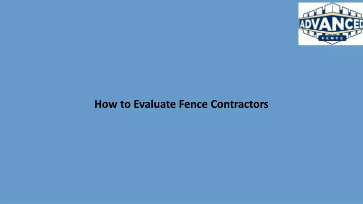 how to evaluate fence contractors