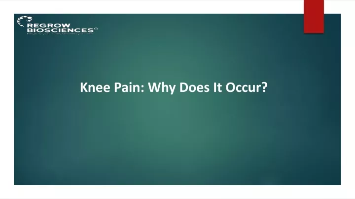 knee pain why does it occur