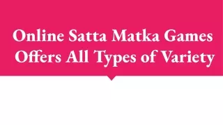 Online Satta Matka Games Offers All Types of Variety