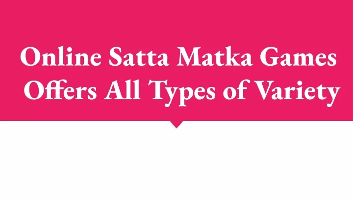 online satta matka games offers all types
