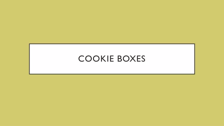 cookie boxes