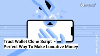 Trust Wallet Clone Script  - Perfect Way To Make Lucrative Money