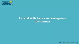 crucial skills teens can develop over the summer