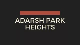 Adarsh Park Heights Apartments