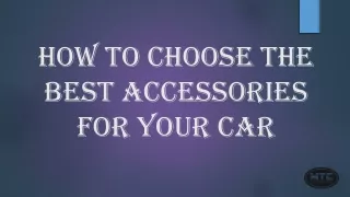 how to choose the best accessories for your car