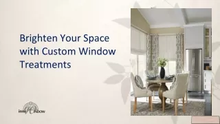 Brighten Your Space with Custom Window Treatments