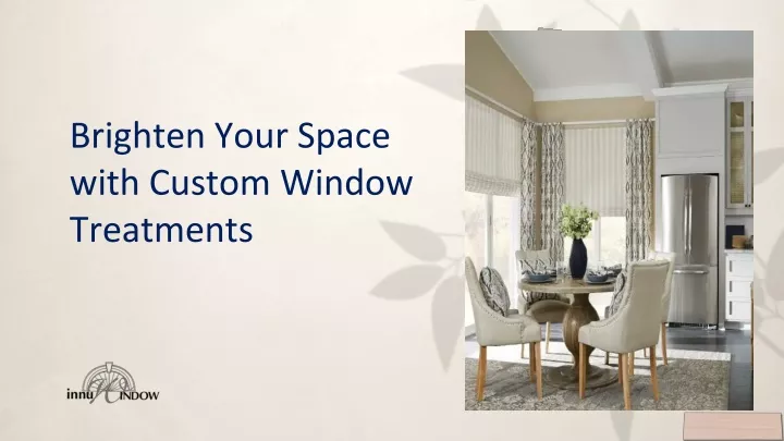 brighten your space with custom window treatments