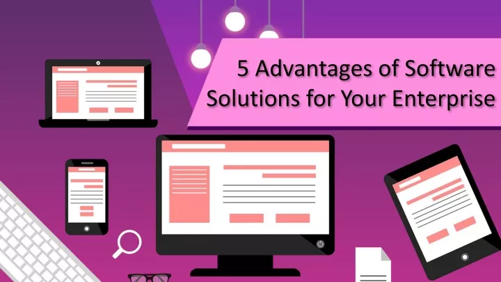 5 advantages of software solutions for your enterprise