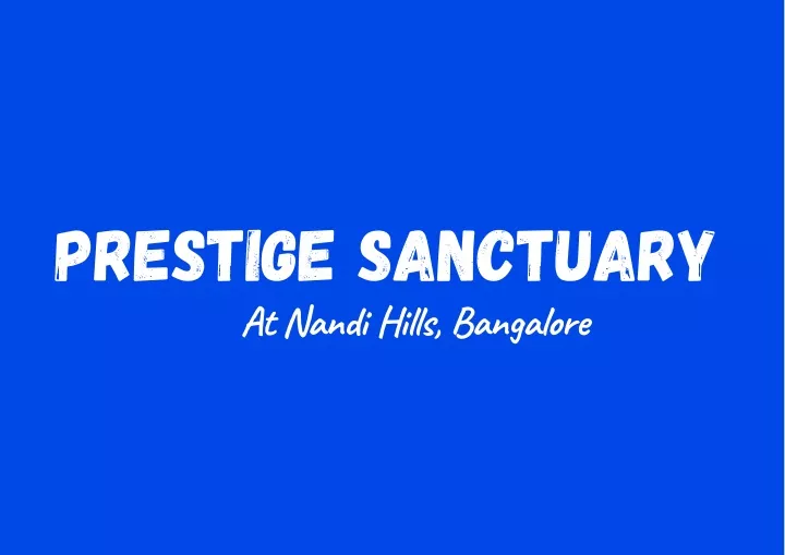 prestige sanctuary at nandi hills bangalore